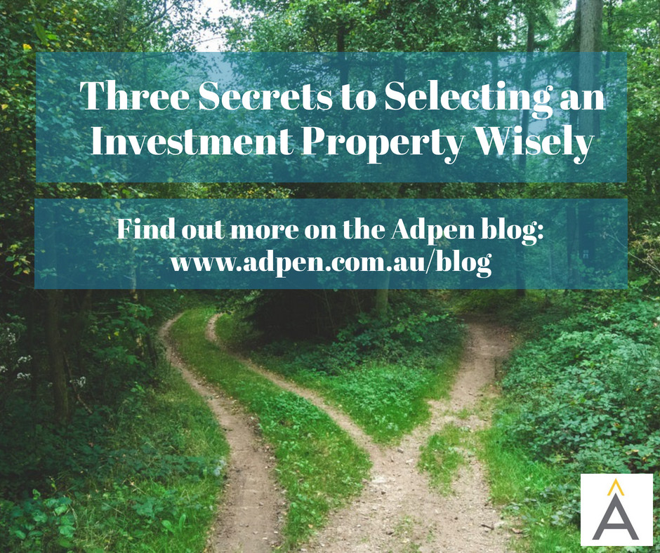 Three secrets to selecting an investment property